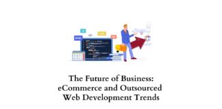 The future of business eCommerce and outsourced web development trends