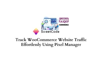 Track WooCommerce Website Traffic Effortlessly Using Pixel Manager
