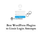 WordPress Plugins to Limit Login Attempts