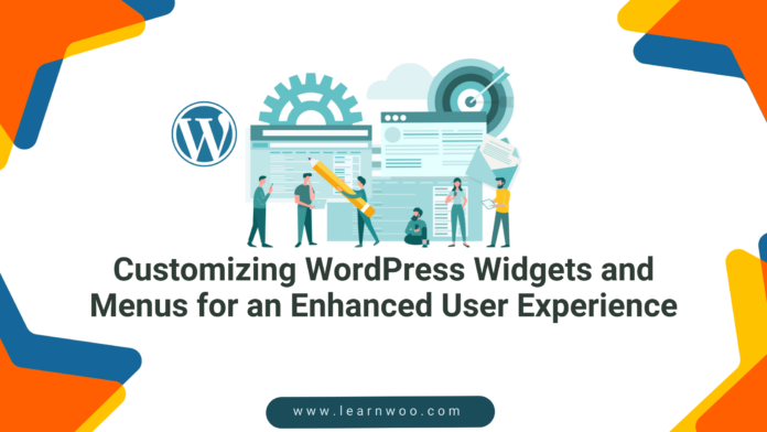 Customizing WordPress Widgets and Menus for an Enhanced User Experience
