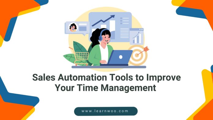 Sales Automation Tools to Improve Your Time Management