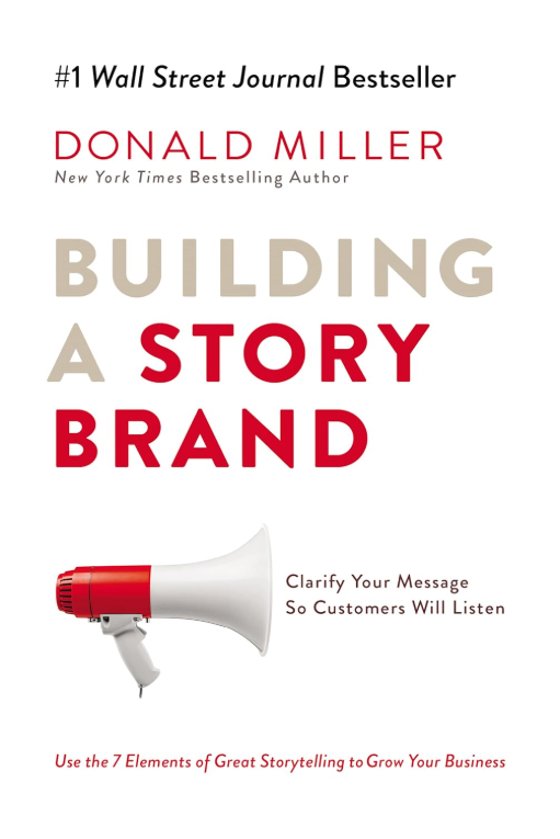 Building a StoryBrand by Donald Miller