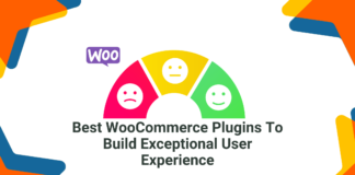 Best WooCommerce Plugins To Build Exceptional User Experience