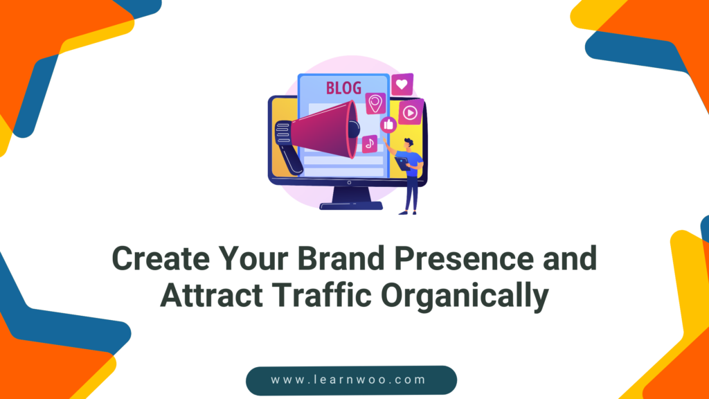 Start a Blog With 8 Simple Steps to Improve Brand Awareness