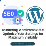 Mastering WordPress SEO: Optimize Your Settings for Maximum Visibility