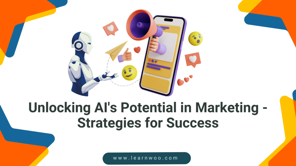 What is AI in Digital Marketing And Its Strategies for Success. - LearnWoo