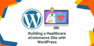 Building a Healthcare eCommerce Site with WordPress