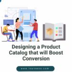 Designing a Product Catalog that will Boost Conversion
