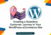 Creating a Seamless Customer Journey in Your WordPress eCommerce Site