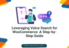 Leveraging Voice Search for WooCommerce: A Step-by-Step Guide