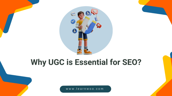 UGC| How its essential for SEO.