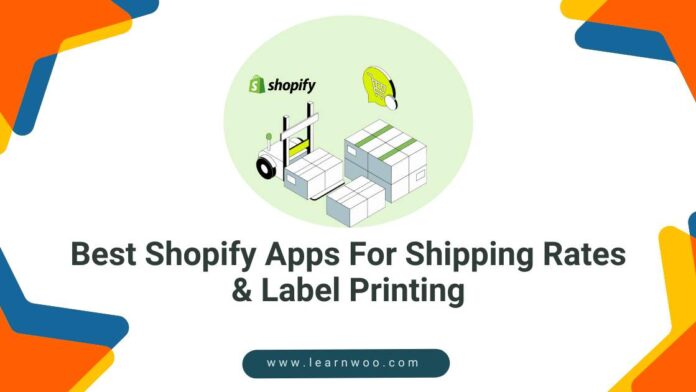 shopify apps for shipping rates and label printing