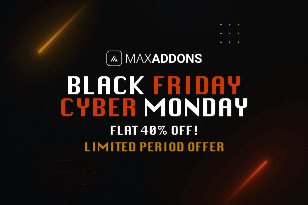 Max Addons for Bricks Builder BFCM Deal 2025