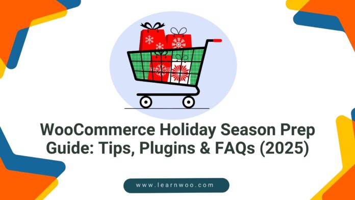 woocommerce holiday season prep guide