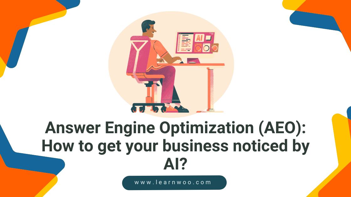 Answer Engine Optimization (AEO): How to get your business noticed by ...