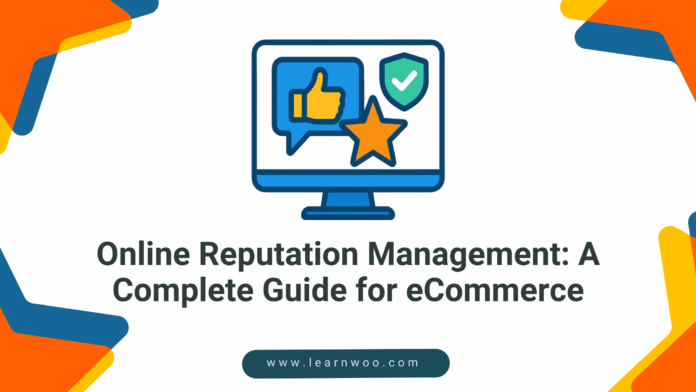 Online Reputation Management for E-Commerce