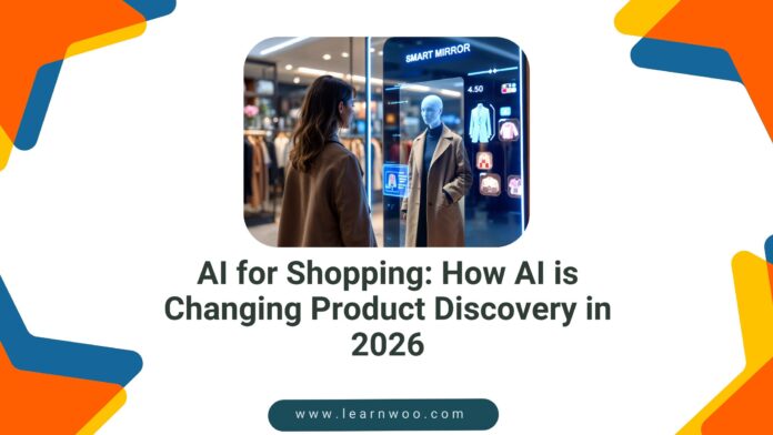 AI for Shopping: How AI is Changing Product Discovery in 2026