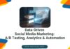 Data-Driven Social Media Marketing: A/B Testing, Analytics & Automation