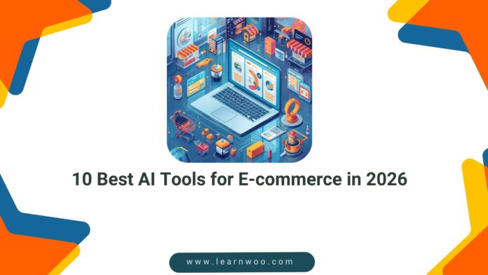 10 Best AI Tools for E-commerce in 2026.