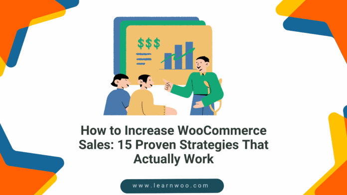 How to Increase WooCommerce Sales
