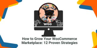 How to Grow Your WooCommerce Marketplace 12 Proven Strategies
