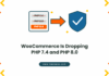 Illustration showing PHP 7.4 and PHP 8.0 struck through on a version card, an orange arrow pointing to PHP 8.4, and a blue shield with a white check mark, above the title WooCommerce Is Dropping PHP 7.4 and PHP 8.0.