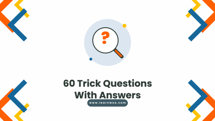 60 Trick Questions With Answers - magnifying glass over a question mark